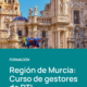 Región de Murcia - Curso Gestores de Destinos Turísticos Inteligentes